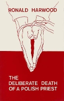 Book Cover for The Deliberate Death of a Polish Priest by Ronald Harwood