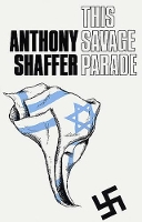 Book Cover for This Savage Parade by Anthony Shaffer