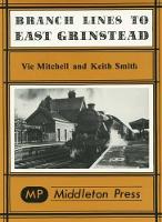 Book Cover for Branch Lines to East Grinstead by Vic Mitchell, Keith Smith