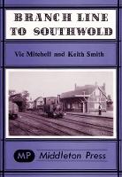 Book Cover for Branch Line to Southwold by Vic Mitchell, Keith Smith