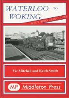 Book Cover for Waterloo to Woking by Vic Mitchell, Keith Smith