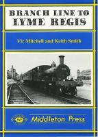 Book Cover for Branch Line to Lyme Regis by Vic Mitchell, Keith Smith