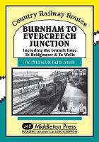 Book Cover for Burnham to Evercreech Junction by Vic Mitchell, Keith Smith