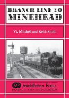 Book Cover for Branch Line to Minehead by Vic Mitchell, Keith Smith