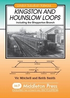 Book Cover for Kingston and Hounslow Loops by Vic Mitchell, Keith Smith