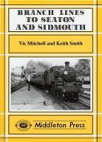 Book Cover for Branch Lines to Seaton and Sidmouth by Vic Mitchell, Keith Smith