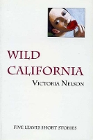 Book Cover for Wild California by Victoria Nelson