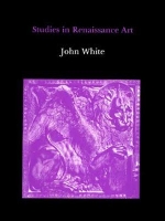 Book Cover for Studies in Renaissance Art by John White