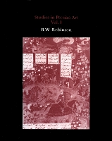 Book Cover for Studies in Persian Art, Volume I by B W Robinson