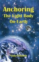 Book Cover for Anchoring the Light Body on Earth by Nada-Yolanda