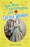 Book Cover for The Big, Bold, Adventurous Life of Lavinia Warren by Elizabeth Raum