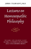 Book Cover for Lectures on Homeopathic Philosophy by James Tyler Kent