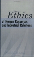 Book Cover for The Ethics of Human Resources and Industrial Relations by John W. Budd