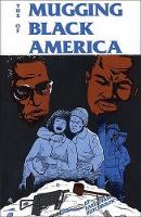 Book Cover for The Mugging of Black America by Earl Ofari Hutchinson