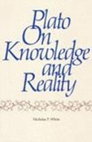 Book Cover for Plato on Knowledge and Reality by Nicholas White