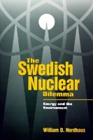 Book Cover for The Swedish Nuclear Dilemma by William D. Nordhaus