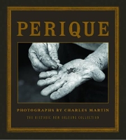 Book Cover for Perique: Photographs by Charles Martin by Charles Martin