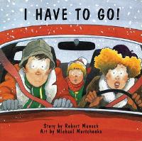 Book Cover for I Have to Go! by Robert Munsch