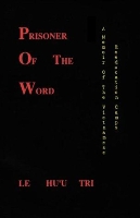 Book Cover for Prisoner of the Word by Le Huu Tri