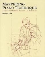 Book Cover for Mastering Piano Technique by Seymour Fink