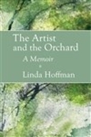 Book Cover for The Artist and the Orchard: A Memoir by Linda Hoffman