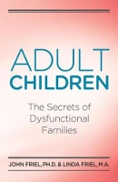 Book Cover for Adult Children Secrets of Dysfunctional Families by John Friel