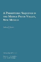 Book Cover for A Prehistoric Sequence in the Middle Pecos Valley, New Mexico Volume 31 by Arthur J. Jelinek