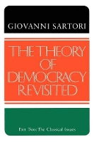 Book Cover for The Theory of Democracy Revisted - Part Two by Giovanni Sartori