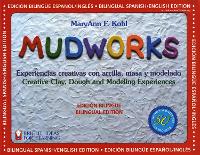 Book Cover for Mudworks Bilingual Edition–Edición bilingüe Volume 4 by MaryAnn F Kohl