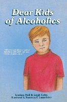 Book Cover for Dear Kids of Alcoholics by Lindsey Hall, Leigh, MAT Cohn
