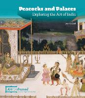 Book Cover for Peacocks and Palaces: Exploring the Art of India by Lucy Holland