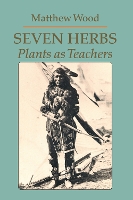 Book Cover for Seven Herbs by Matthew Wood