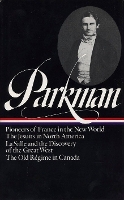 Book Cover for Francis Parkman: France and England in North America Vol. 1 (LOA #11) Pioneers of France in the New World / The Jesuits in North America / La Salle and the Discovery of the Great West / The Old Régime by Francis Parkman