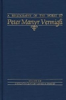 Book Cover for Bibliography of the Works of Peter Martyr Vermigli by John Patrick, S. J. Donnelly