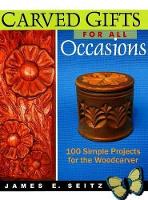 Book Cover for Carved Gifts For All Occasions: 100 Simple Projects for the Woodcarver by James E Seitz