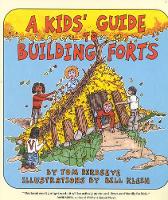 Book Cover for A Kids' Guide to Building Forts by Tom Birdseye