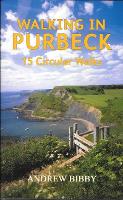 Book Cover for Walking in Purbeck by Andrew Bibby