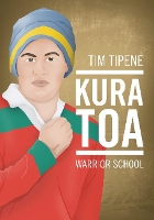 Book Cover for Kura Toa: Warrior School by Tim Tipene