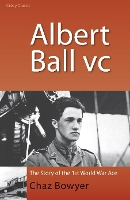 Book Cover for Albert Ball VC by Chaz Bowyer