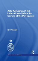 Book Cover for Arab Navigation in the Indian Ocean before the Portuguese by G R Tibbetts