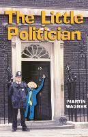 Book Cover for The Little Politician by Martin Wagner