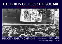Book Cover for The Lights of Leicester Square by Felicity Fair Thompson