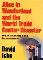 Book Cover for Alice in Wonderland and the World Trade Center Disaster by David Icke