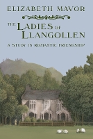 Book Cover for The Ladies of Llangollen by Elizabeth Mavor