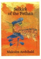 Book Cover for Selkirk of the Fethan by Malcolm Archibald