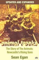 Book Cover for Animal Tracks: The Story of the Animals, Newcastle's Rising Sons by Sean Egan