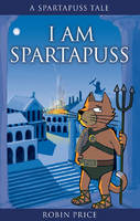 Book Cover for I Am Spartapuss by Robin Price