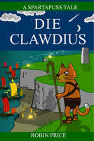 Book Cover for Die Clawdius by Robin Price