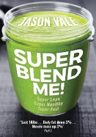 Book Cover for Super Blend Me! by Jason Vale