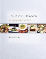 Book Cover for The Tannery Cookbook by Paul Flynn